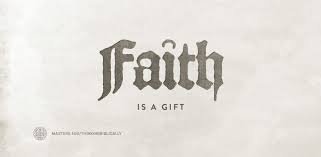 Faith Is a Gift - TMU